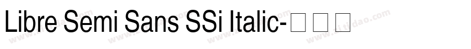 Libre Semi Sans SSi Italic字体转换